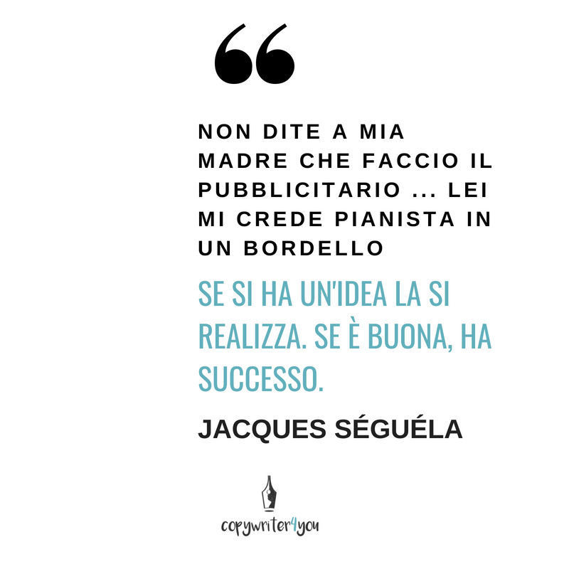 citazione Jacques Séguéla